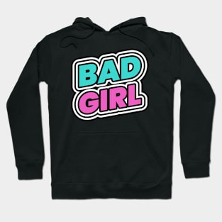 Bad Girl Baddie Hoodie